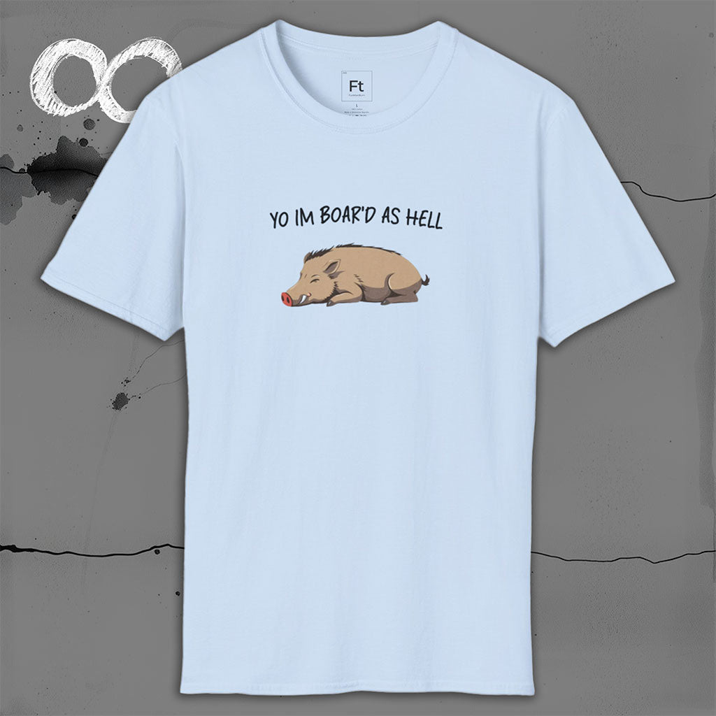 Boar'd As Hell T-Shirt