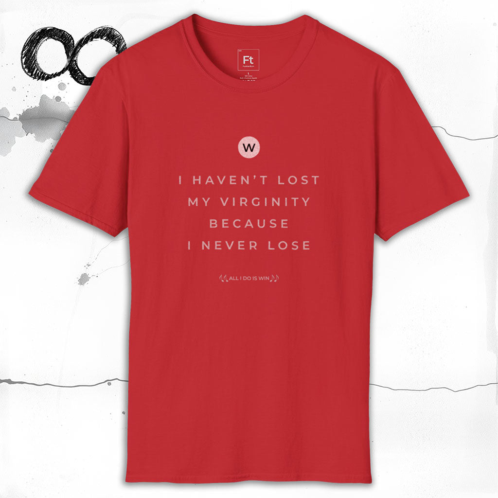 I Never Lose T-Shirt