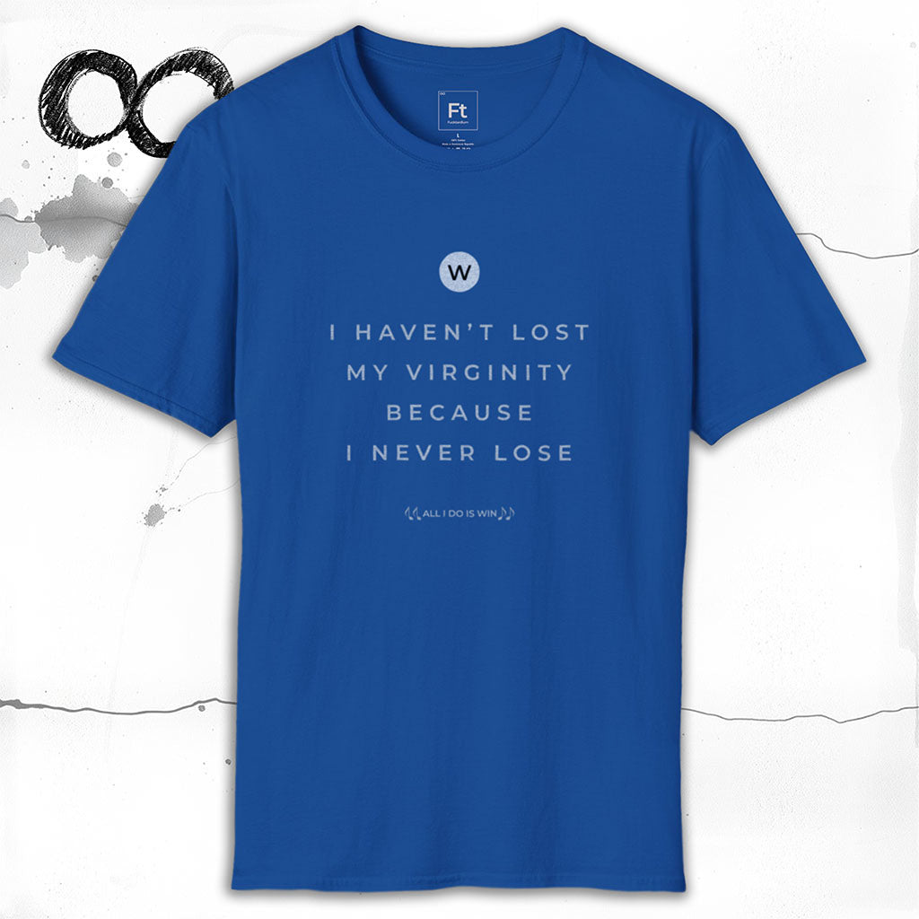 I Never Lose T-Shirt