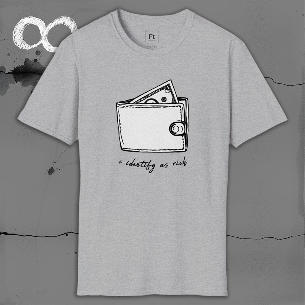 I Identify As Rich T-Shirt