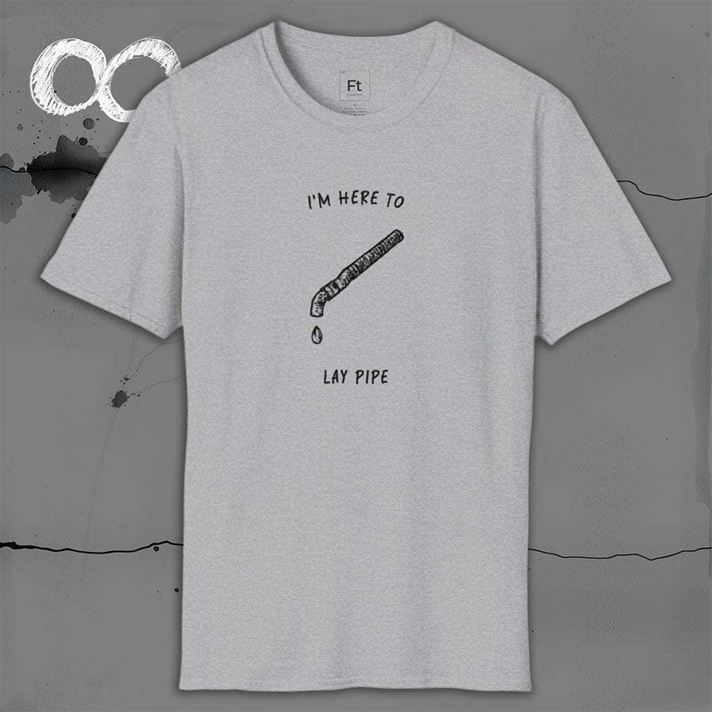 Here To Lay Pipe T-Shirt