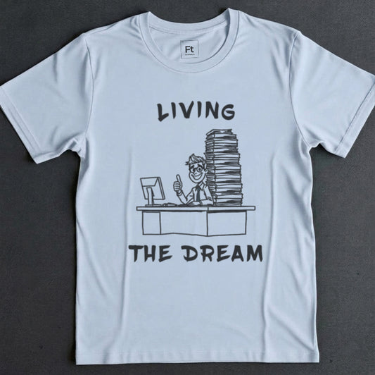 Living The Dream T-Shirt