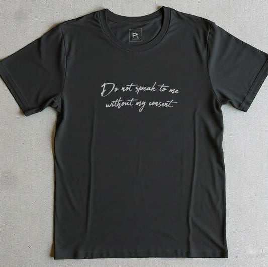 Do Not Speak To Me T-Shirt