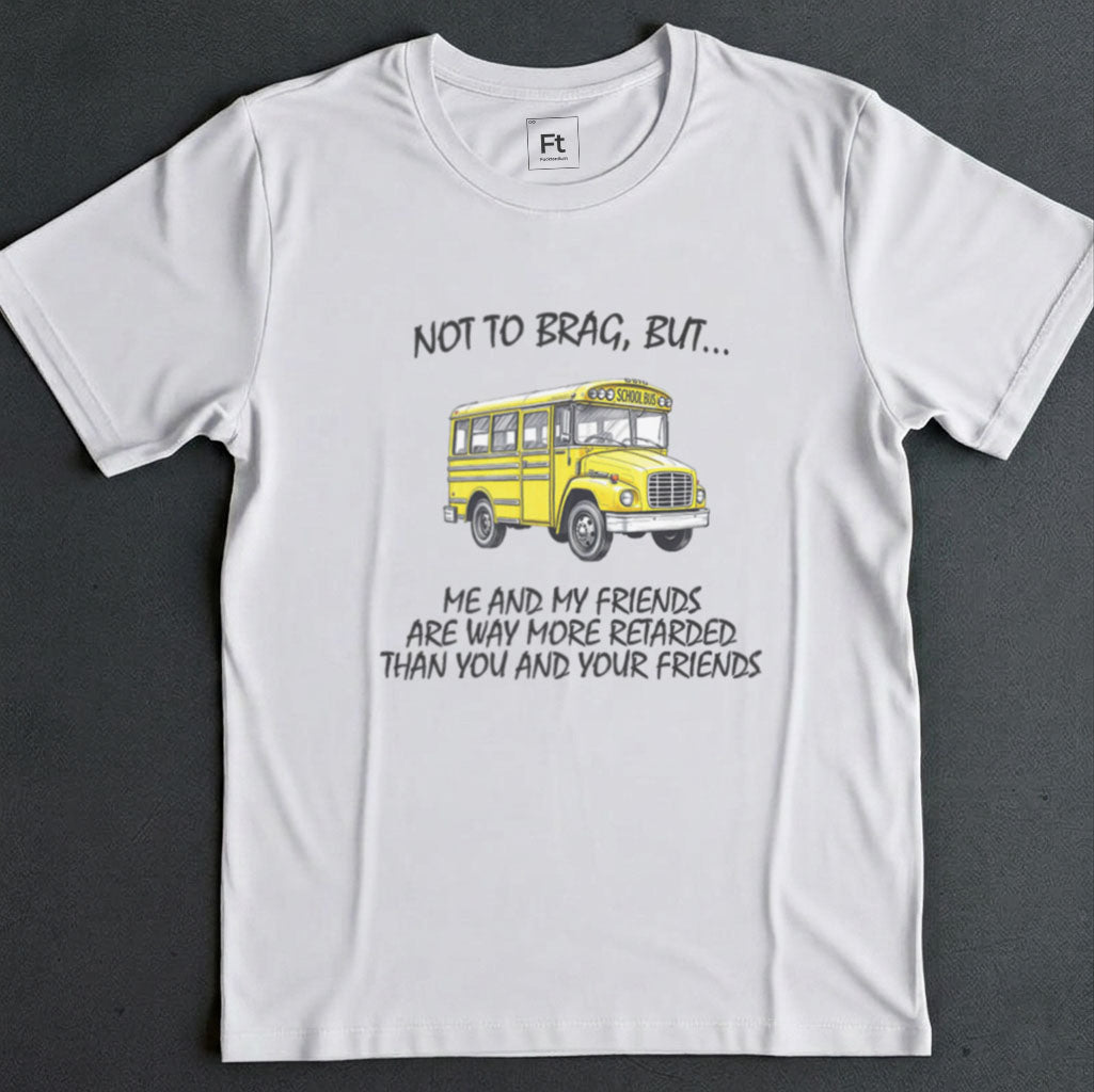 Don't Mean To Brag T-Shirt