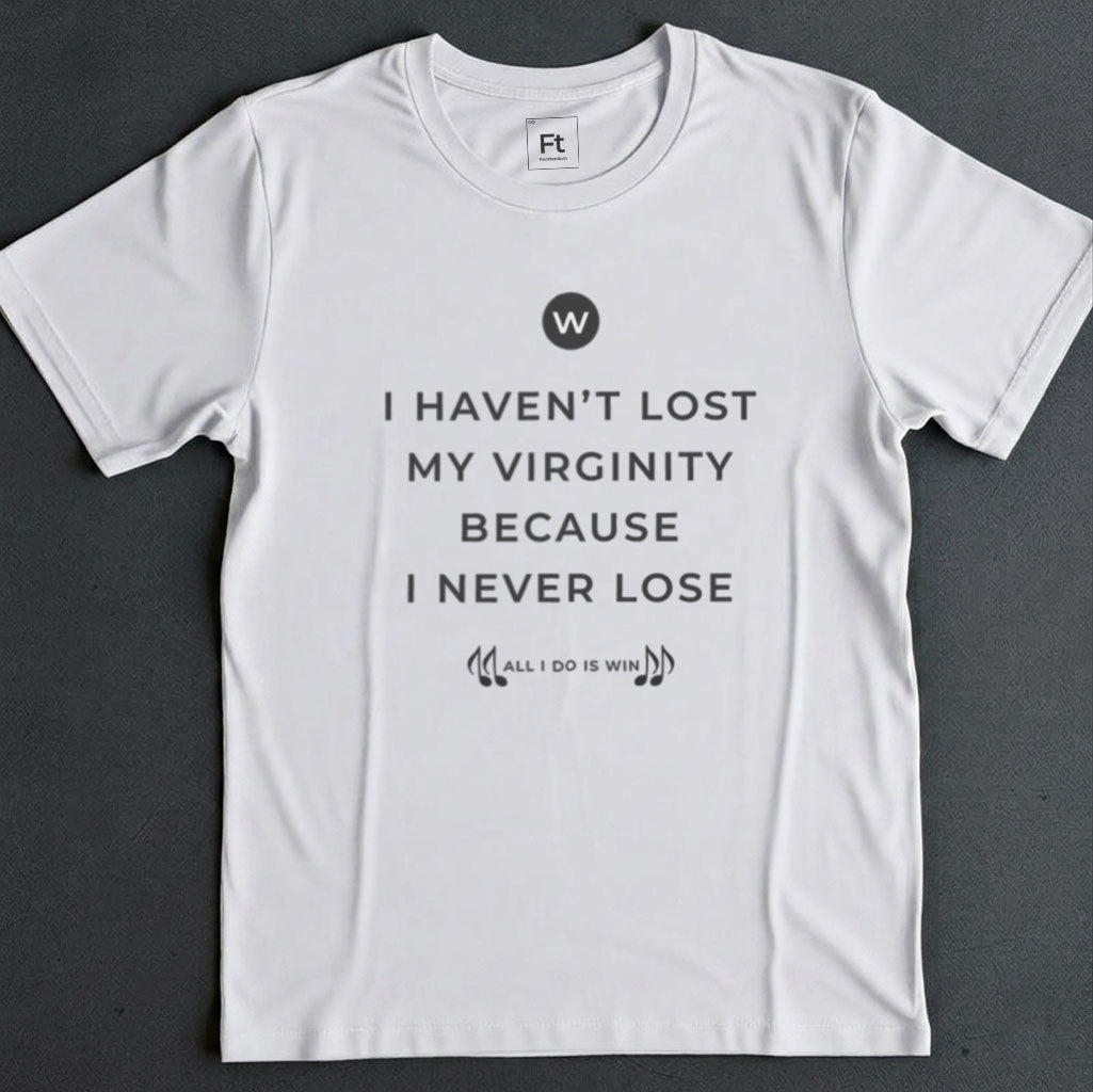 I Never Lose T-Shirt