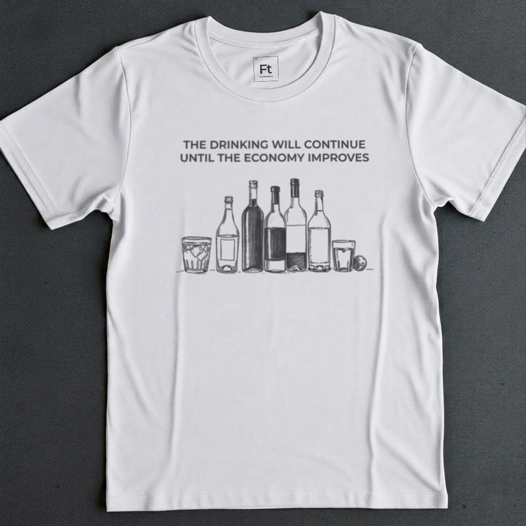 The Drinking Will Continue T-Shirt