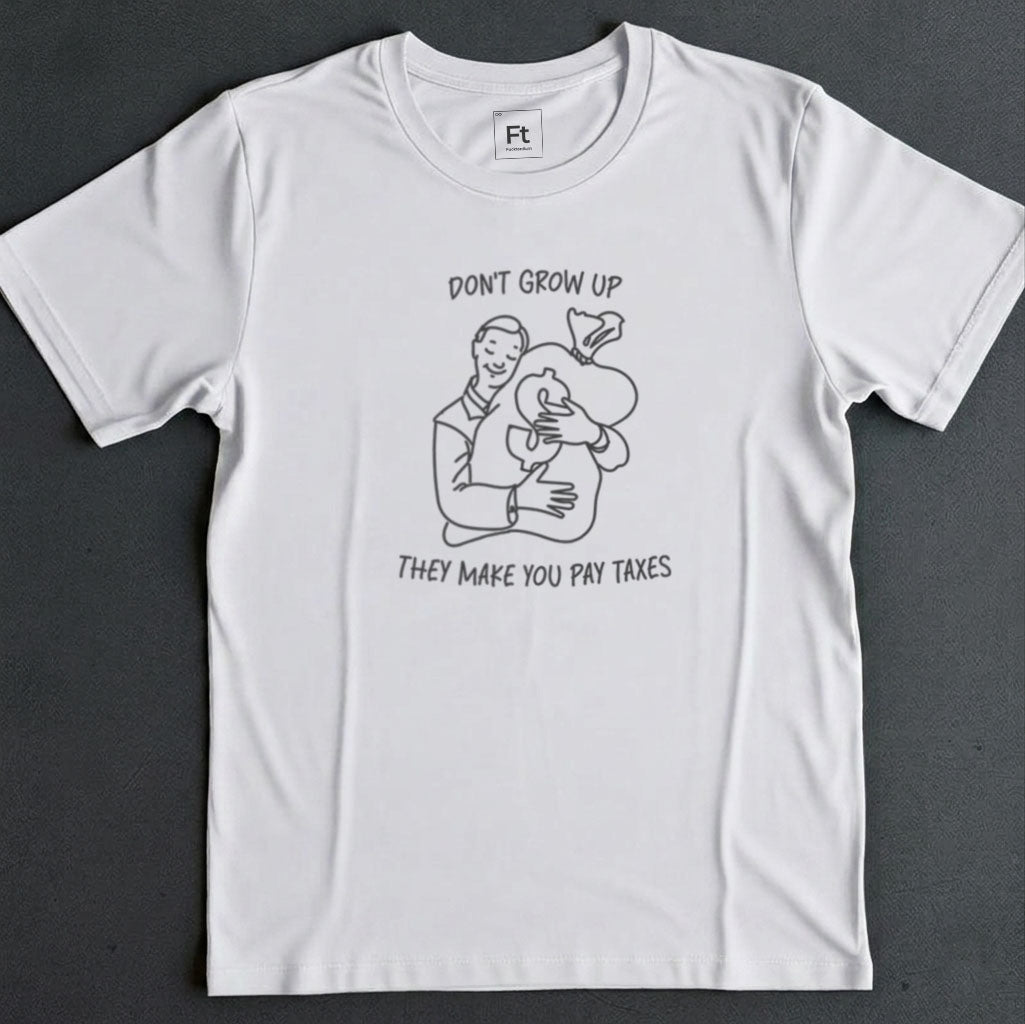 Don't Grow Up T-Shirt