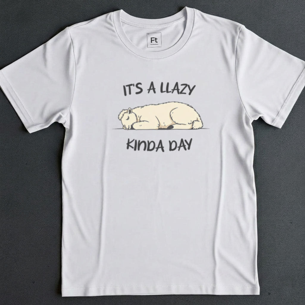 Llazy Kinda Day T-Shirt