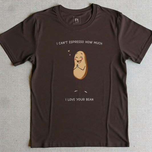 Espresso How Much I Love Your Bean T-Shirt