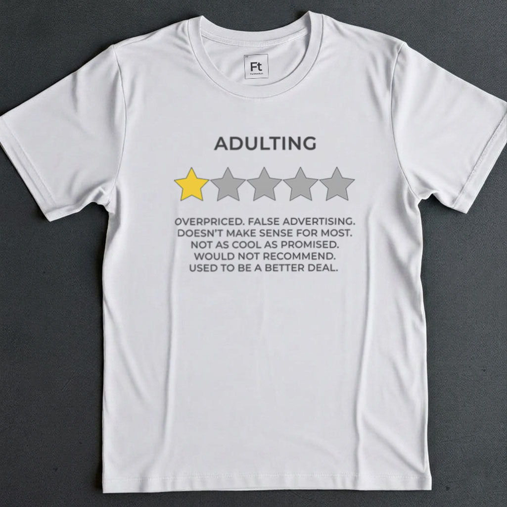Adulting Review T-Shirt