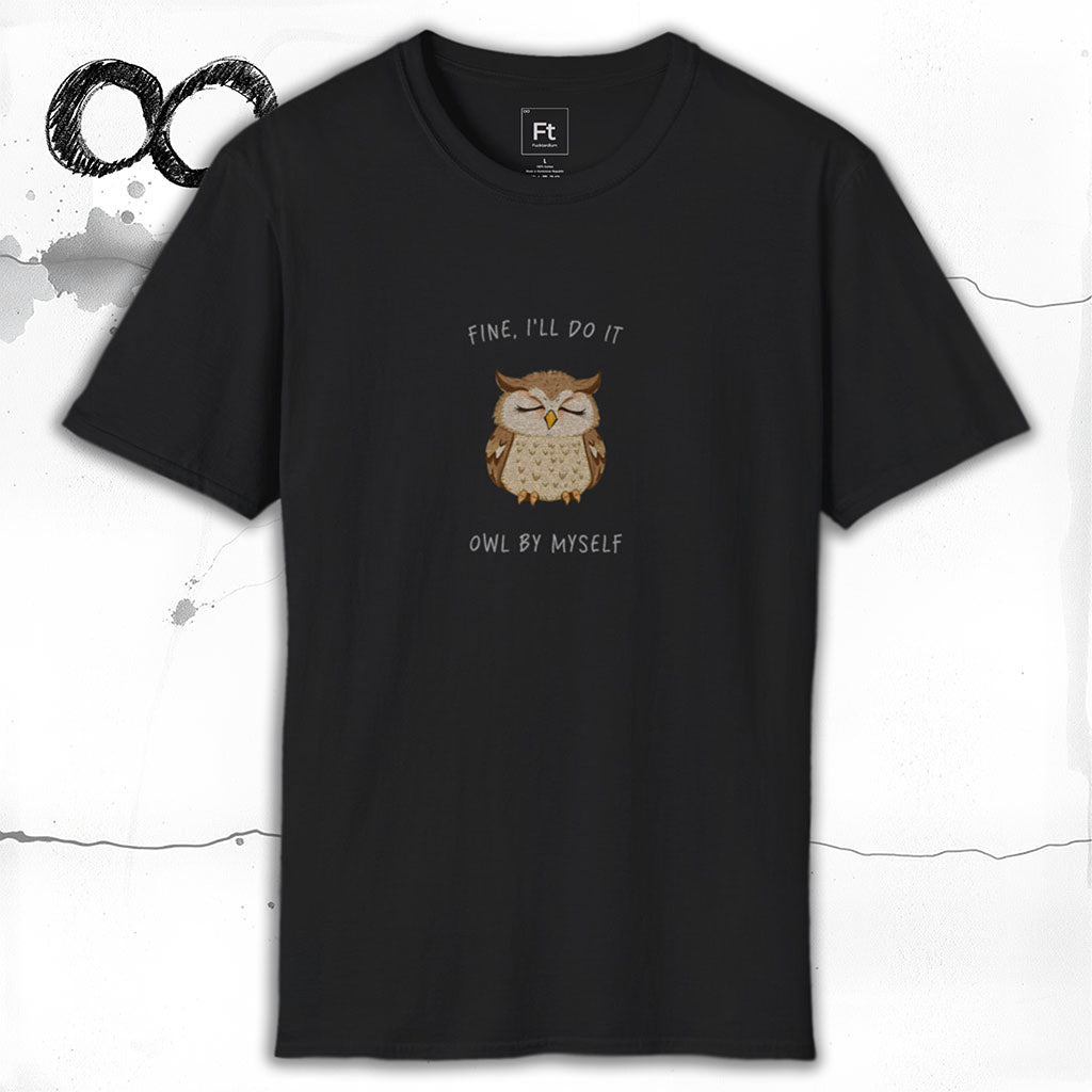 I'll Do It Owl By Myself T-Shirt