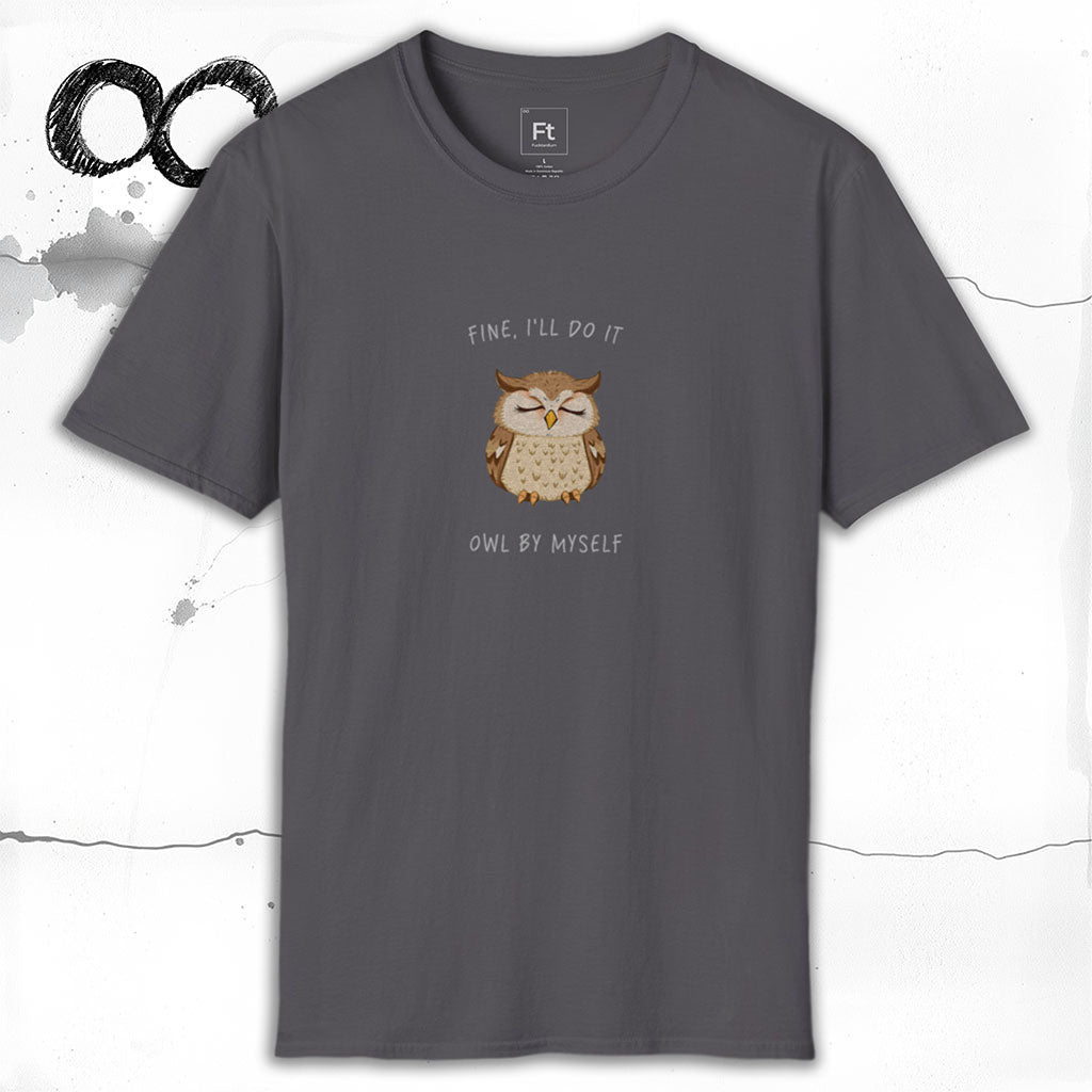 I'll Do It Owl By Myself T-Shirt