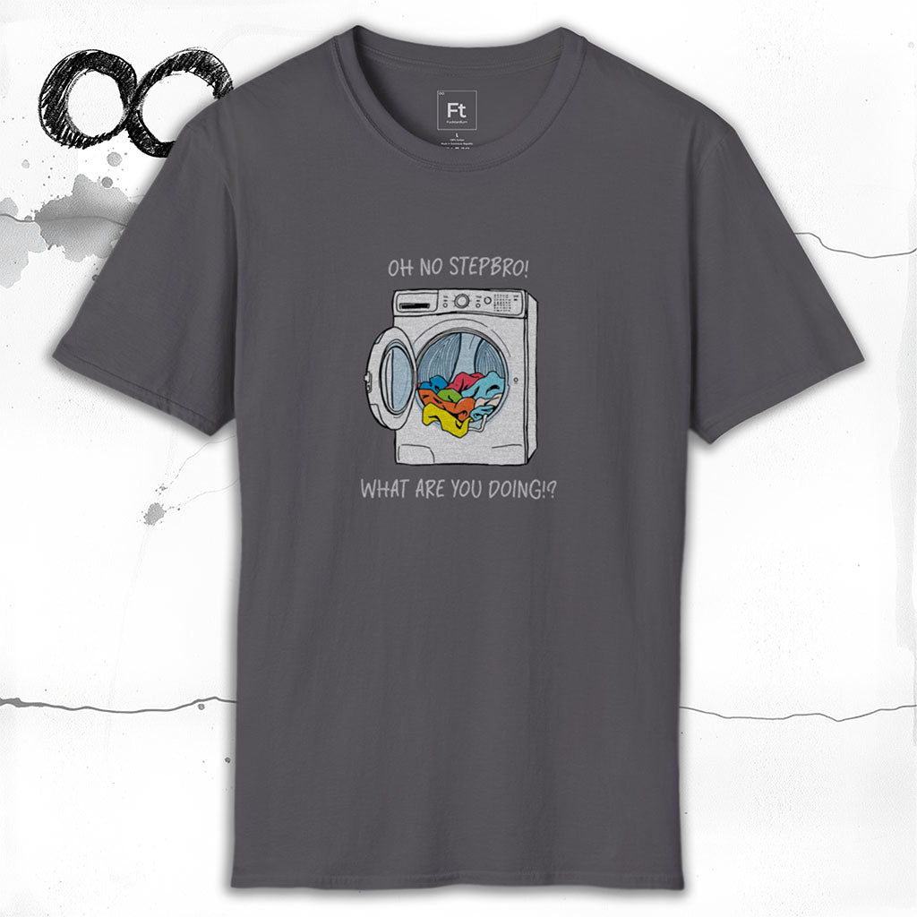 Stepbro What Are You Doing T-Shirt