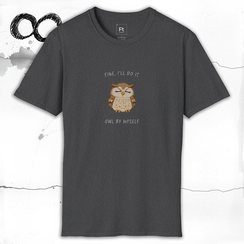 I'll Do It Owl By Myself T-Shirt