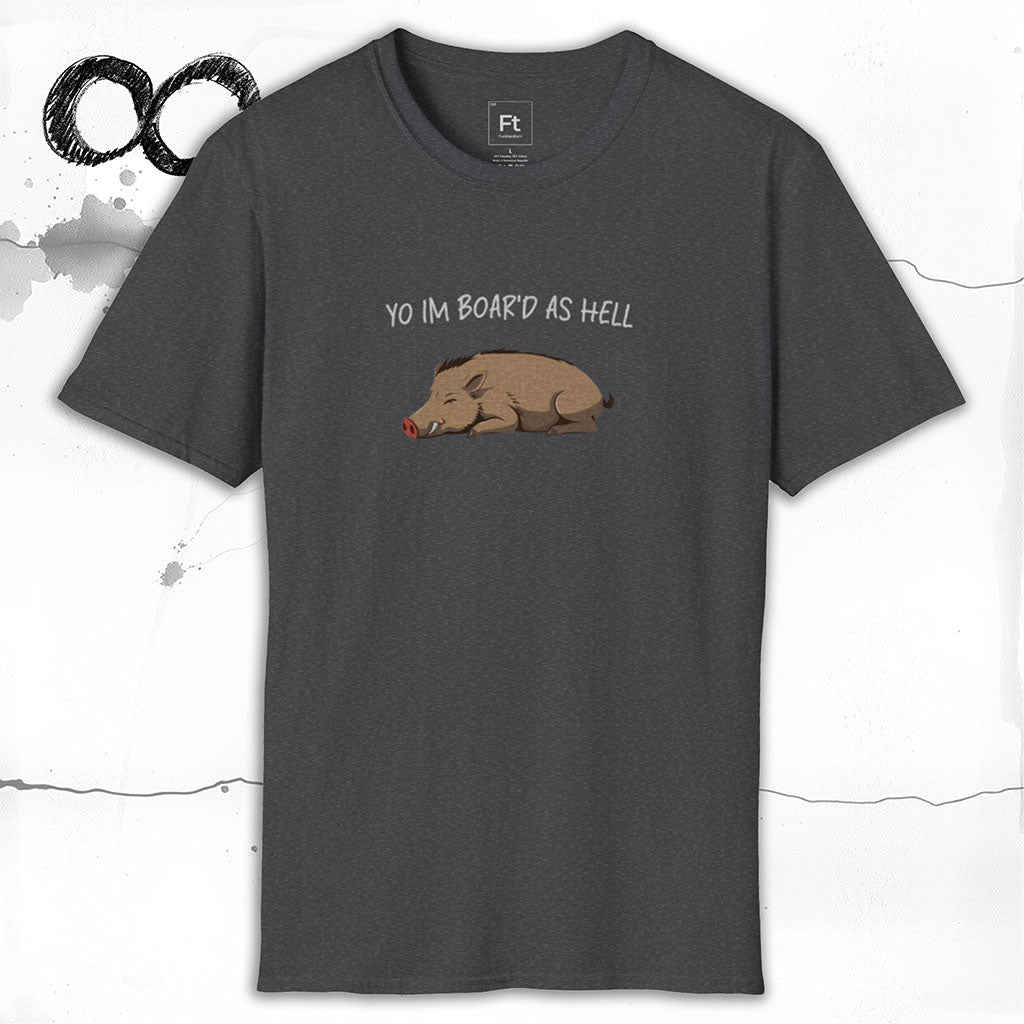 Boar'd As Hell T-Shirt