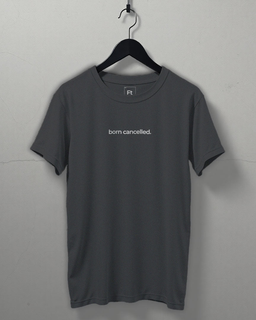 Born Cancelled T-Shirt