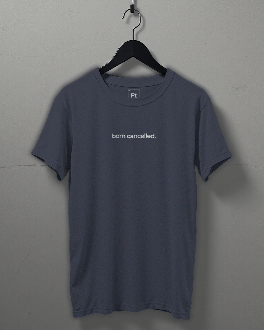 Born Cancelled T-Shirt