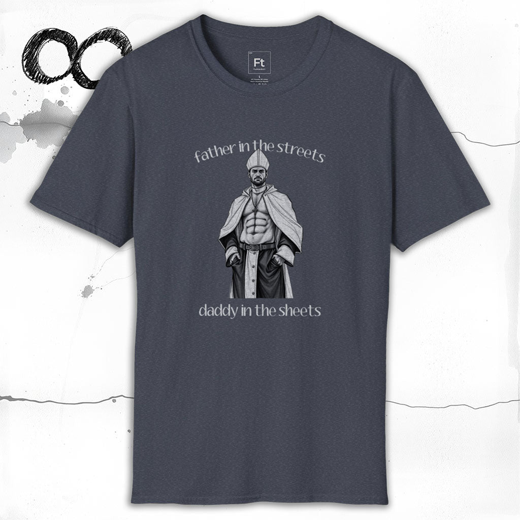 Father In The Streets T-Shirt