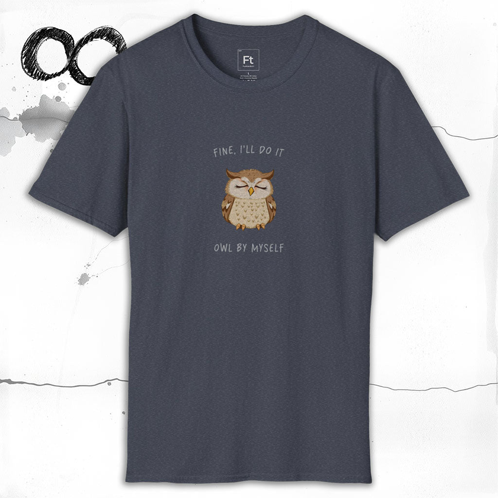 I'll Do It Owl By Myself T-Shirt