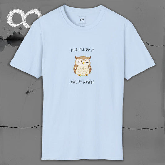 I'll Do It Owl By Myself T-Shirt