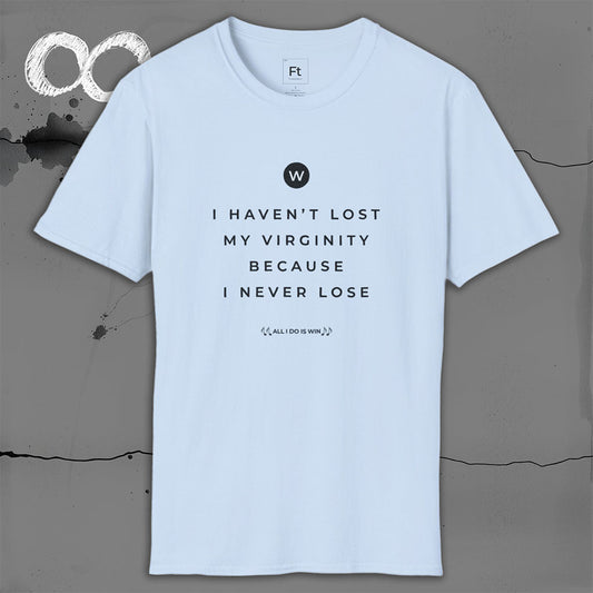 I Never Lose T-Shirt