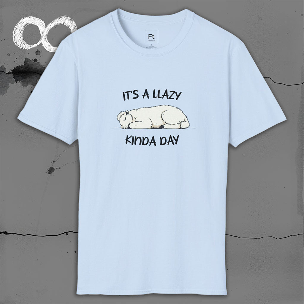 Llazy Kinda Day T-Shirt