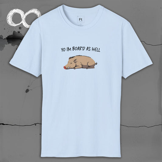 Boar'd As Hell T-Shirt