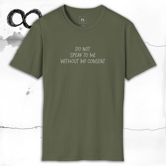 Do Not Speak To Me T-Shirt