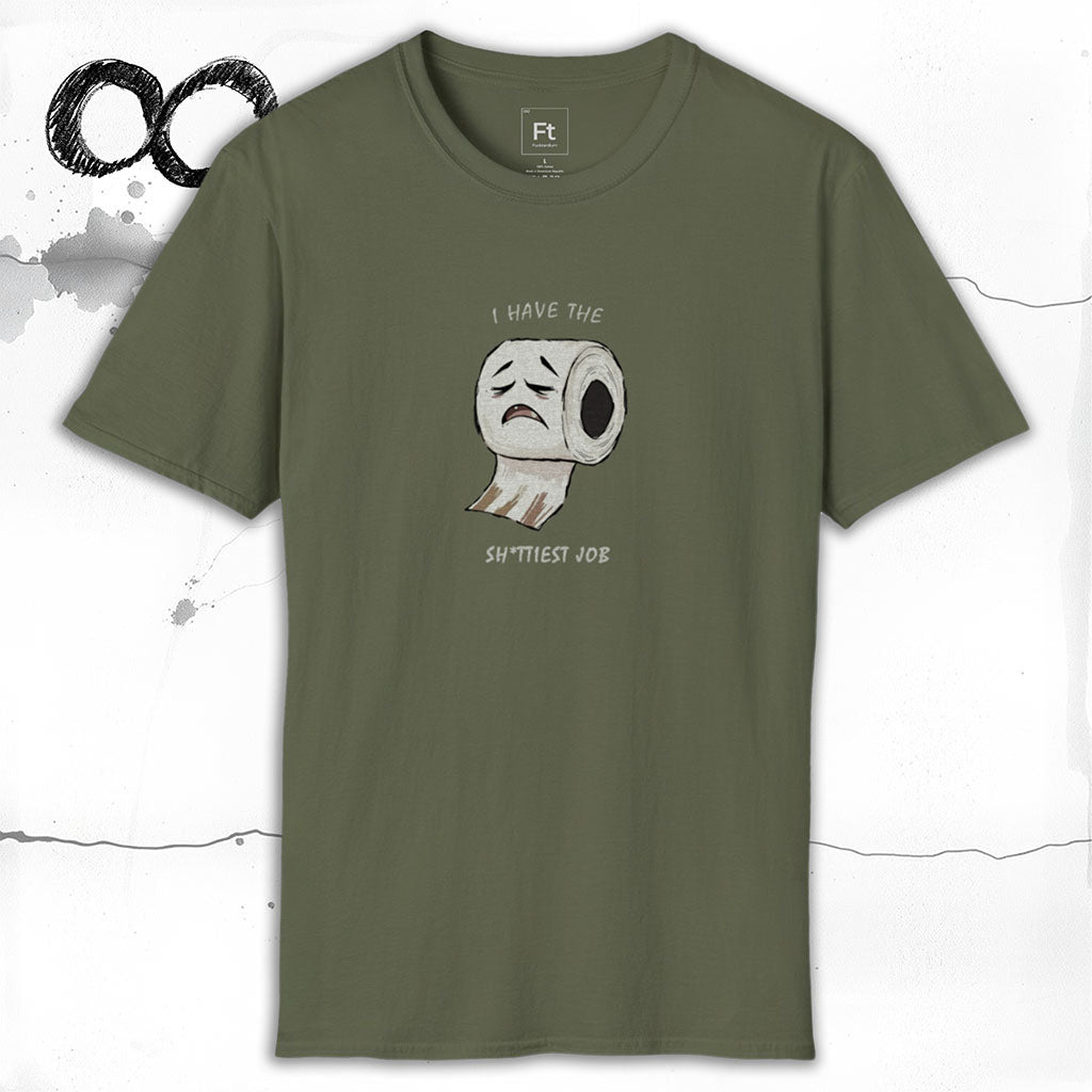 I Have The Shittiest Job T-Shirt