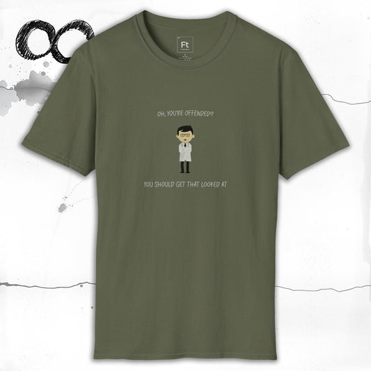 You're Offended T-Shirt