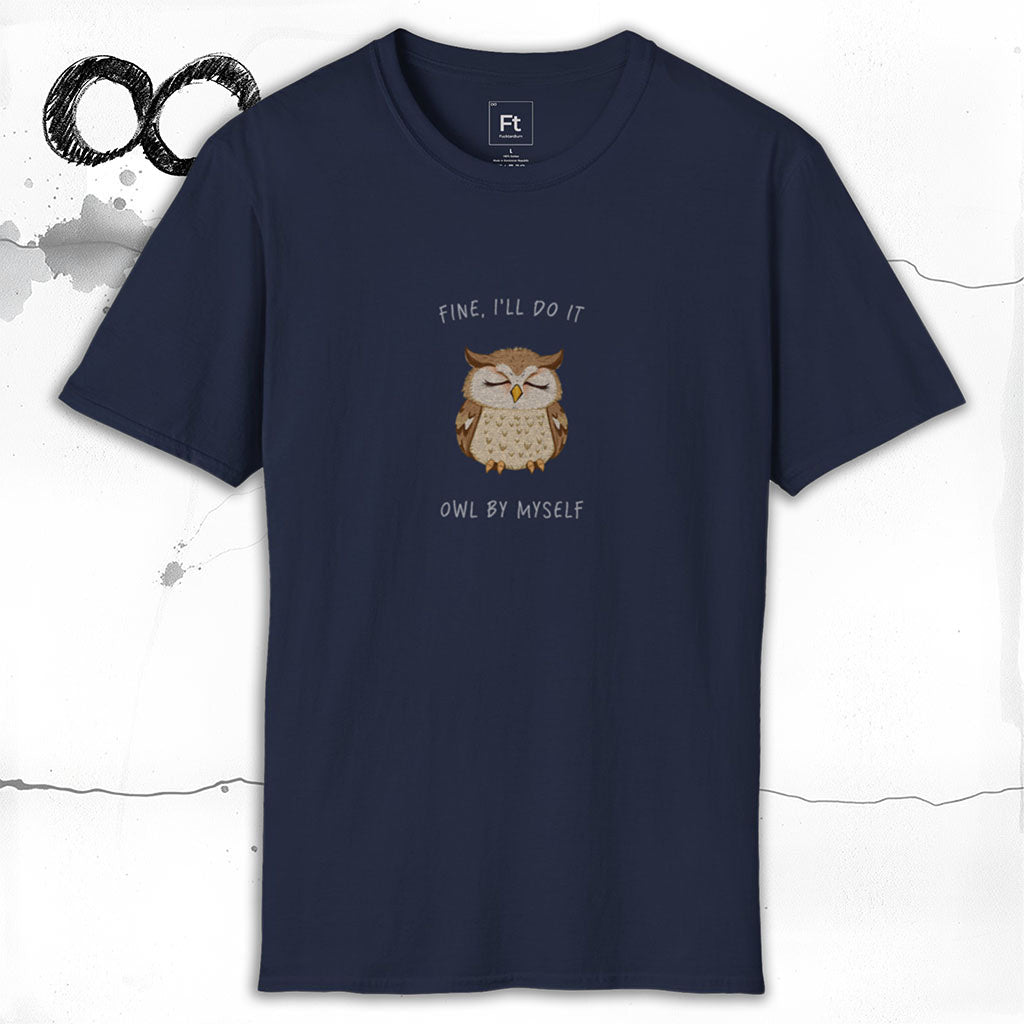 I'll Do It Owl By Myself T-Shirt