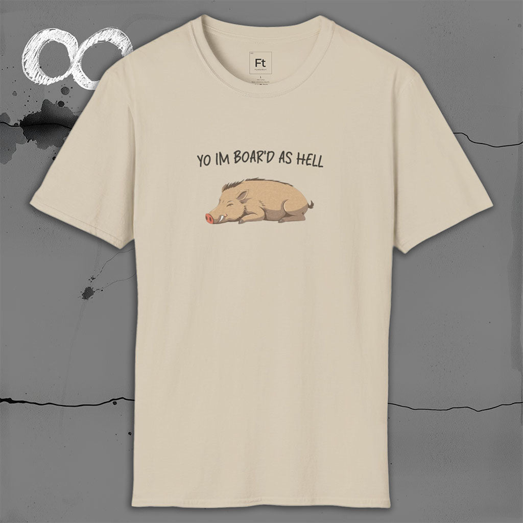 Boar'd As Hell T-Shirt