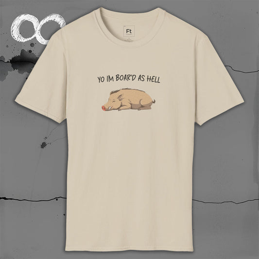Boar'd As Hell T-Shirt