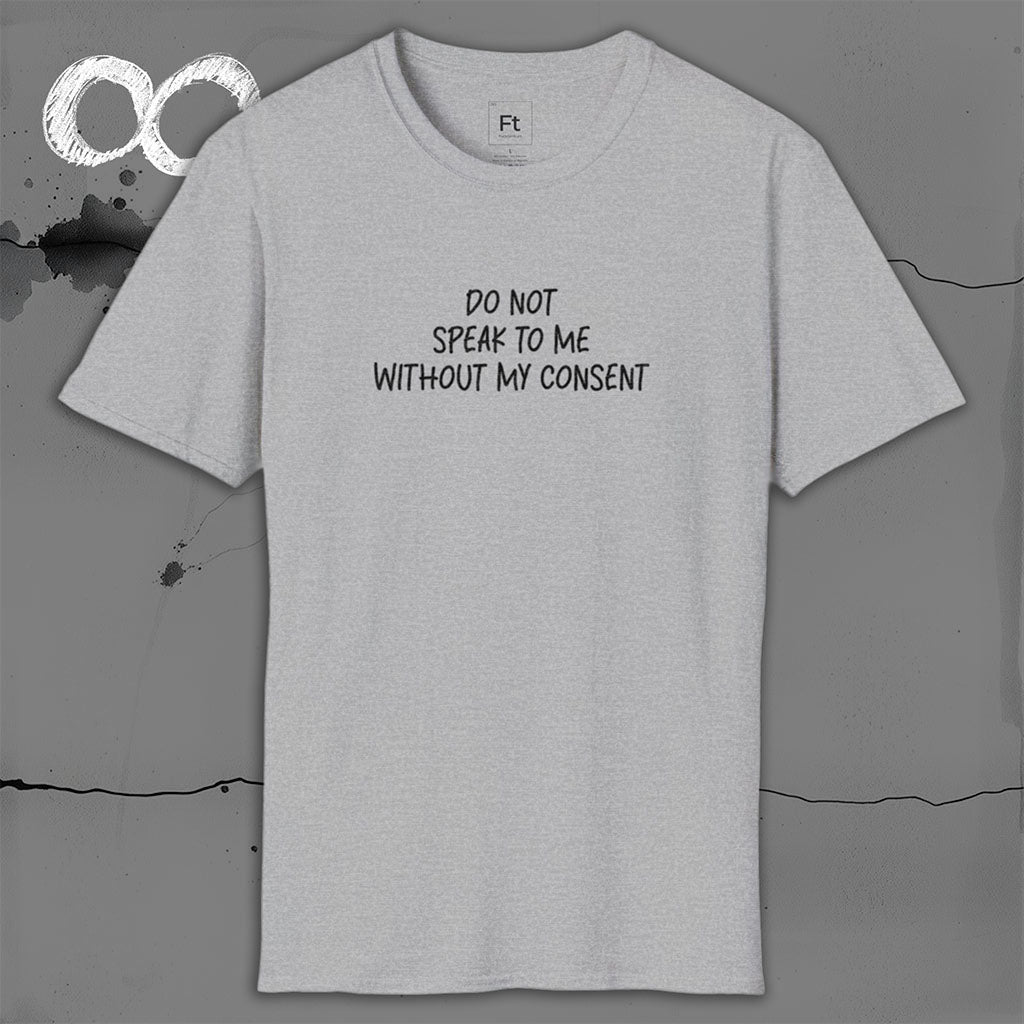 Do Not Speak To Me T-Shirt