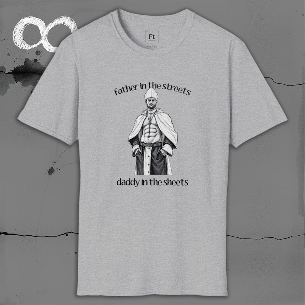 Father In The Streets T-Shirt
