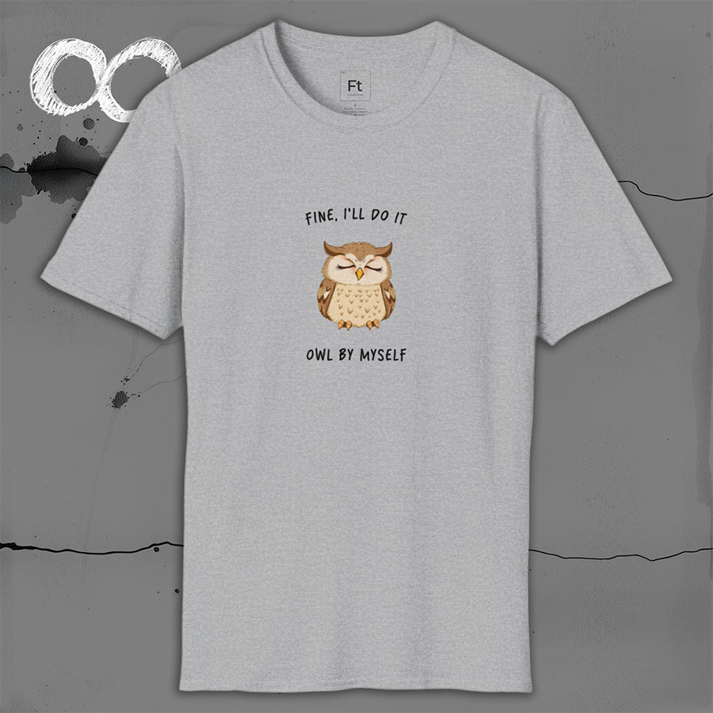 I'll Do It Owl By Myself T-Shirt