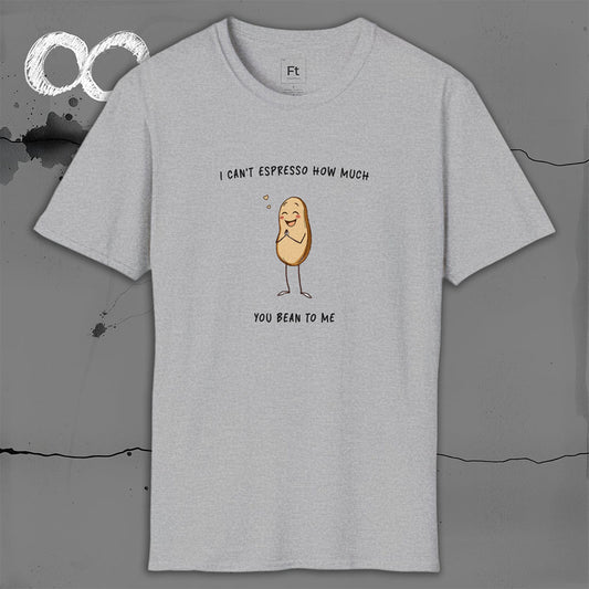 Espresso How Much You Bean To Me T-Shirt