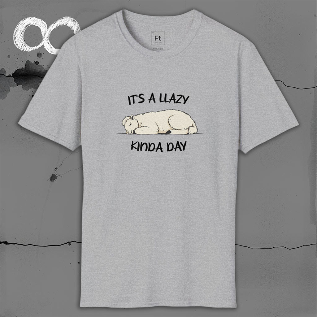 Llazy Kinda Day T-Shirt