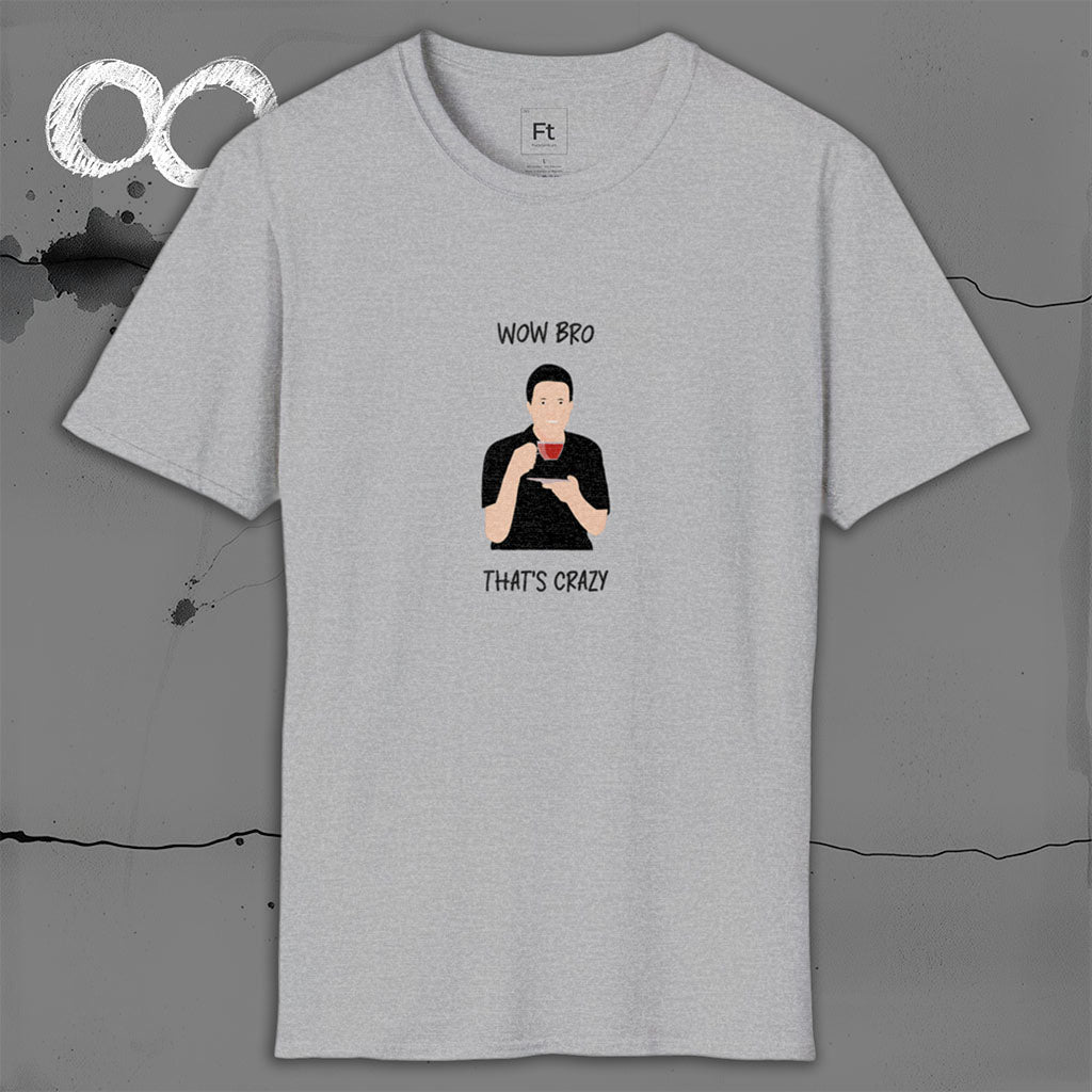 That's Crazy T-Shirt