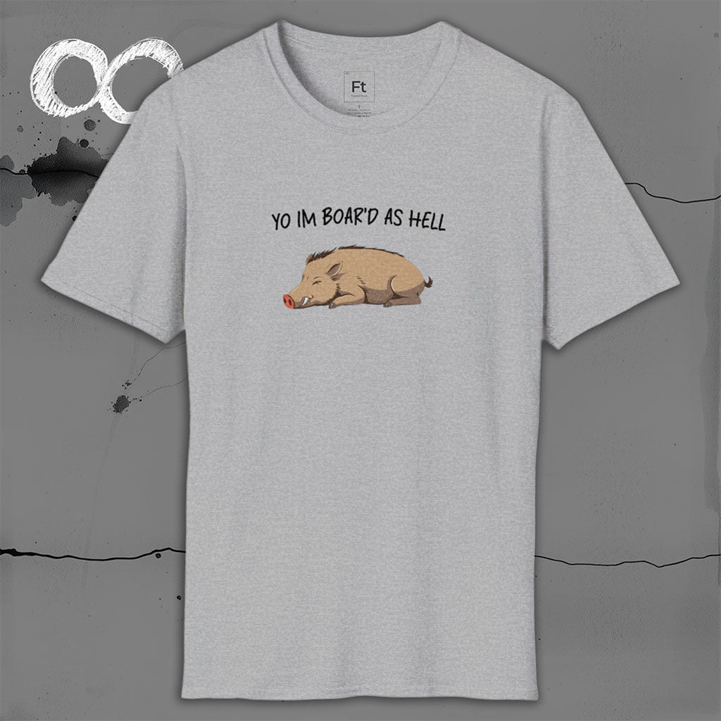 Boar'd As Hell T-Shirt