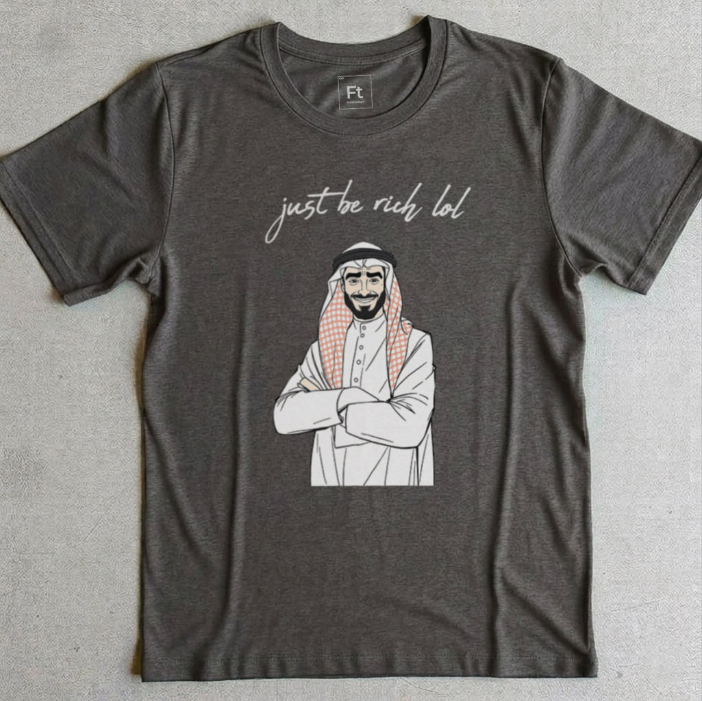 Just Be Rich T-Shirt
