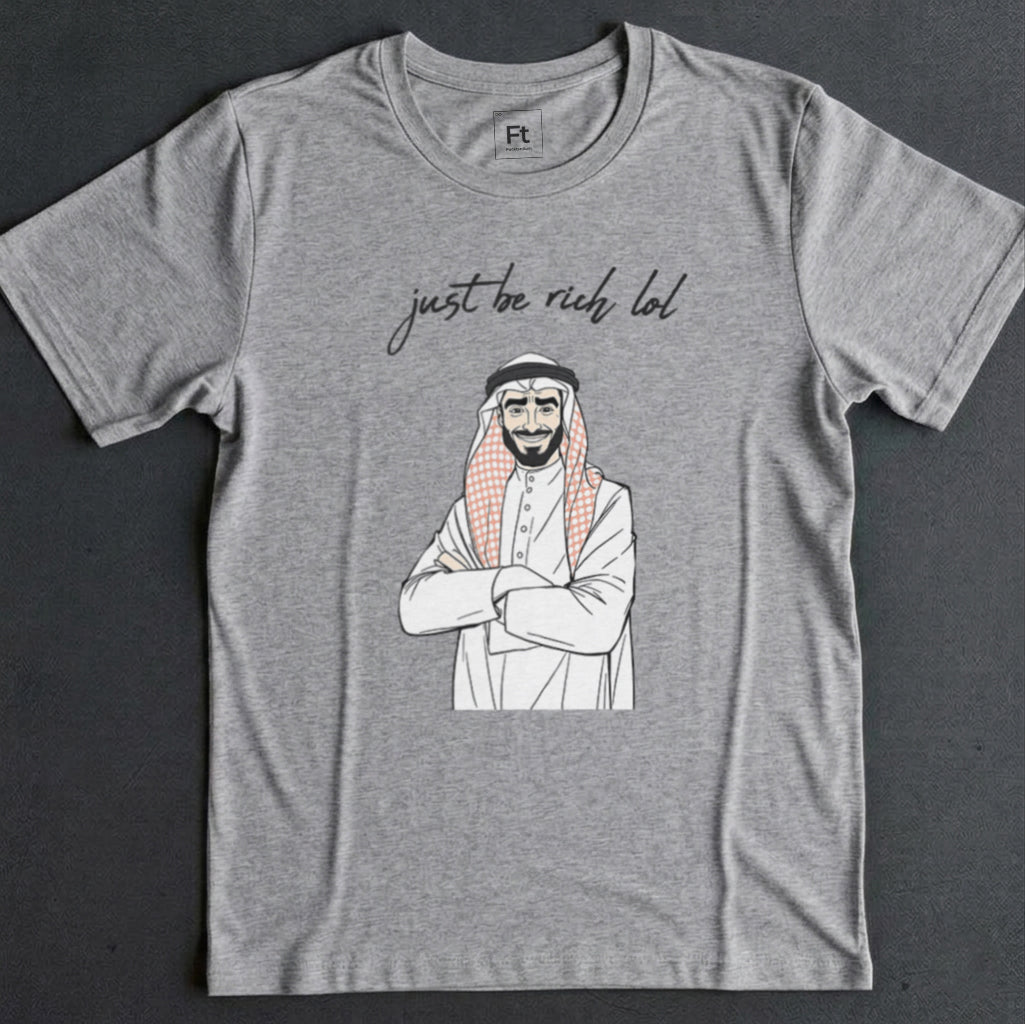 Just Be Rich T-Shirt