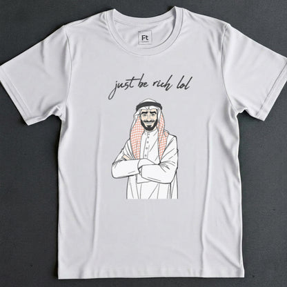 Just Be Rich T-Shirt