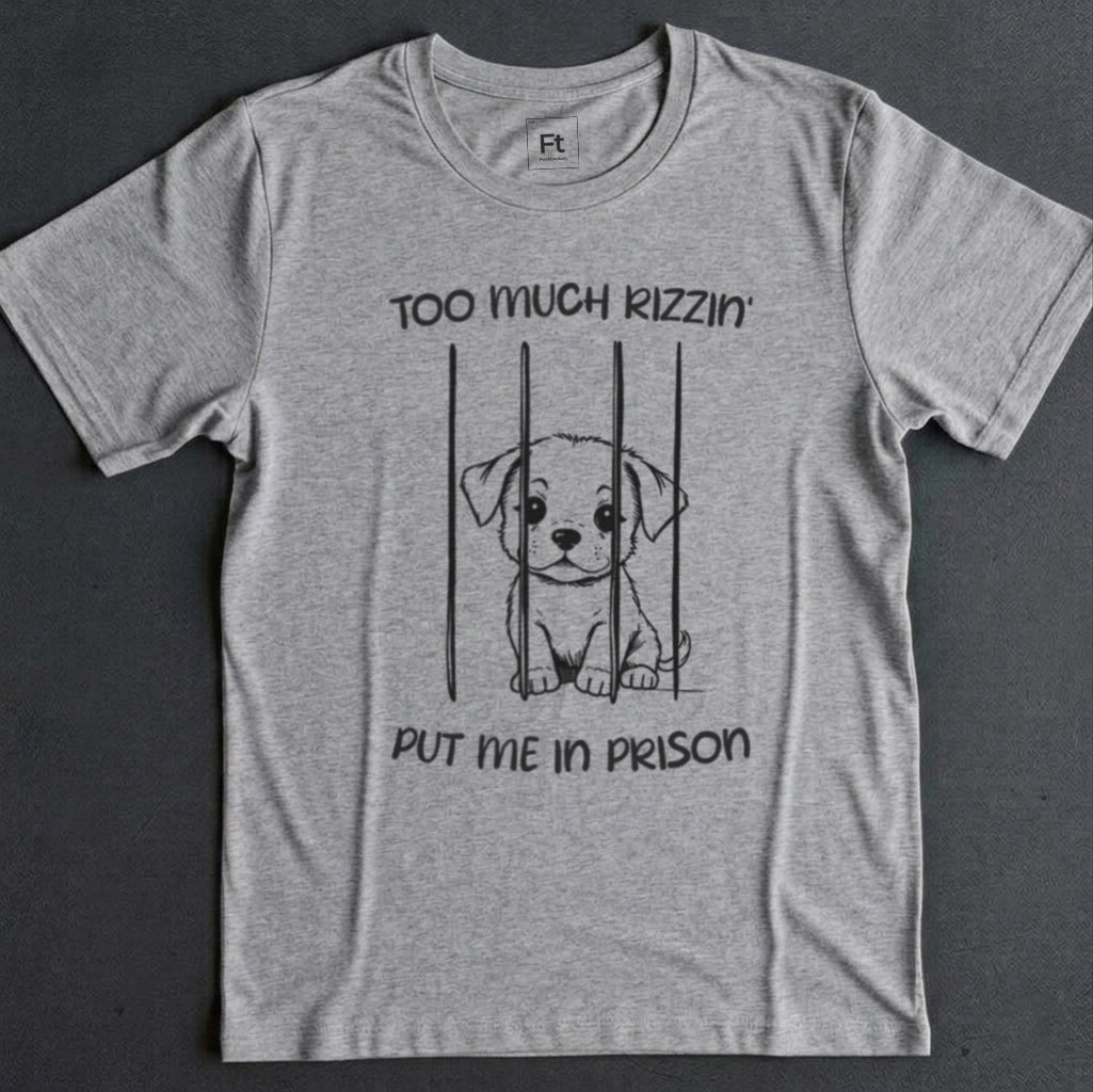 Too Much Rizz T-Shirt