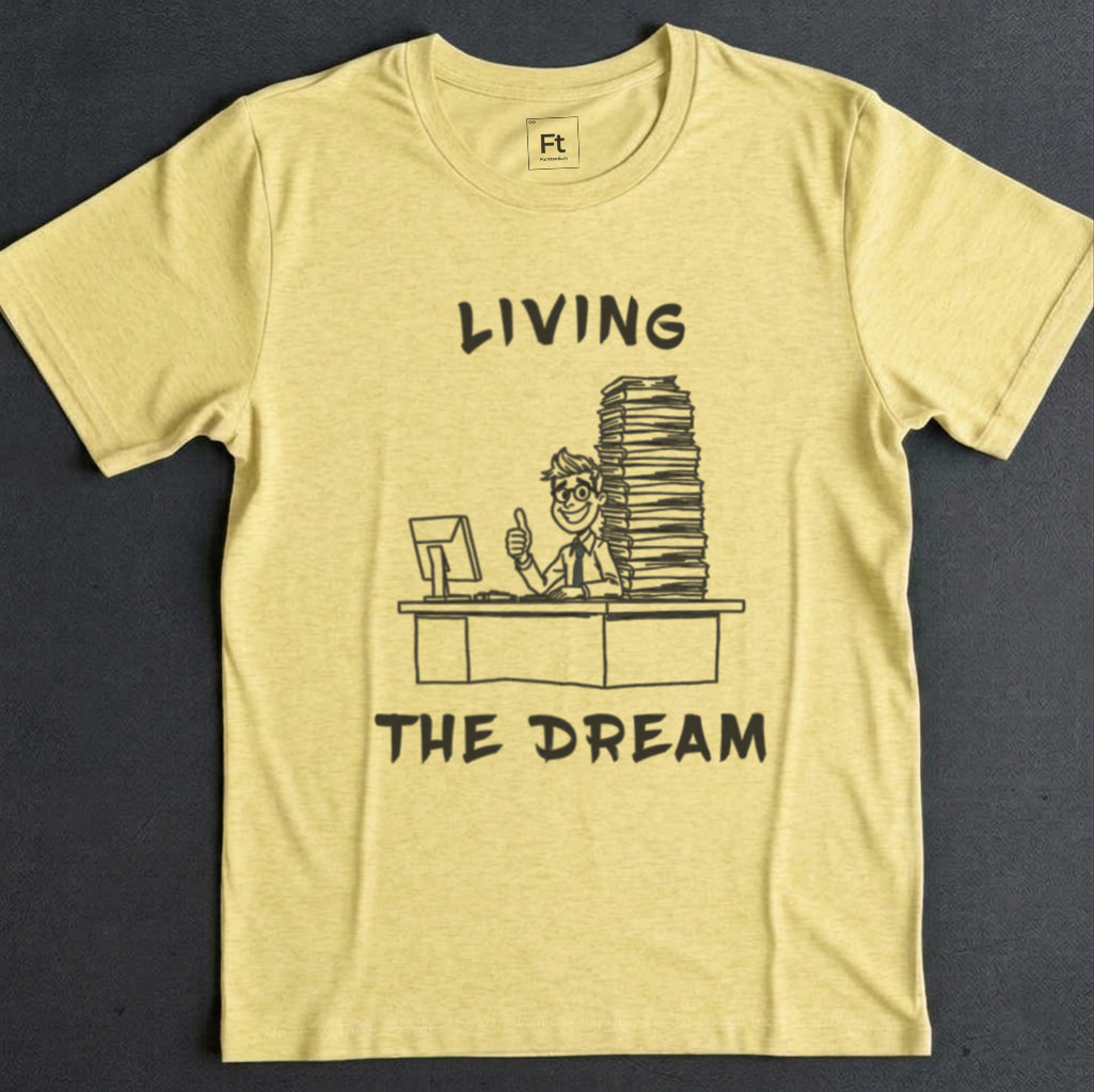 Living The Dream T-Shirt