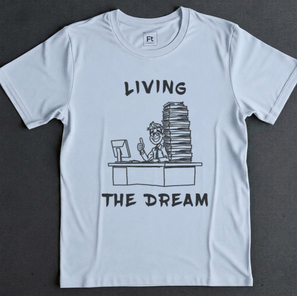 Living The Dream T-Shirt