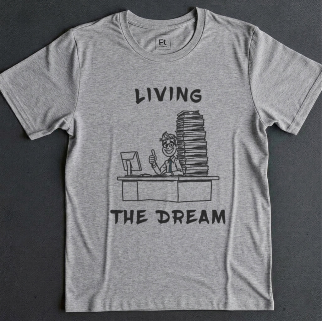 Living The Dream T-Shirt