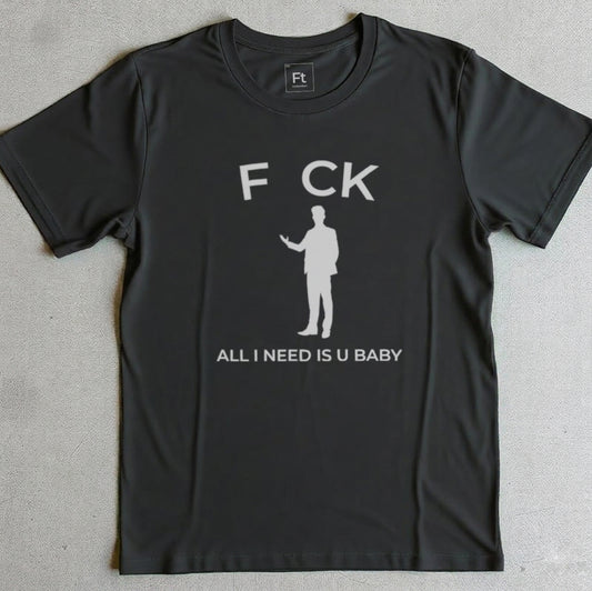 All I Need Is U T-Shirt