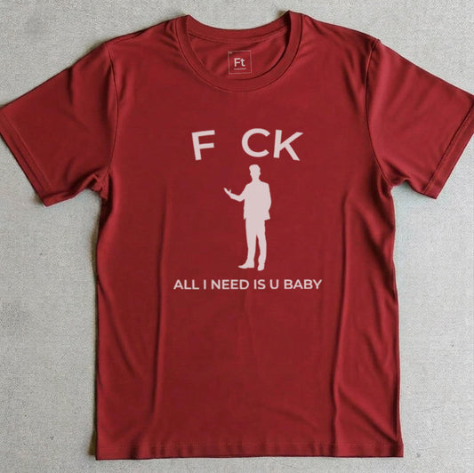 All I Need Is U T-Shirt