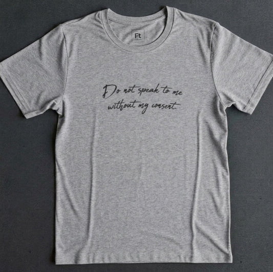 Do Not Speak To Me T-Shirt